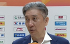 郑永刚：末节被追分的问题需要总结，半决赛会做好充分准备